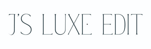 J's Luxe Edit